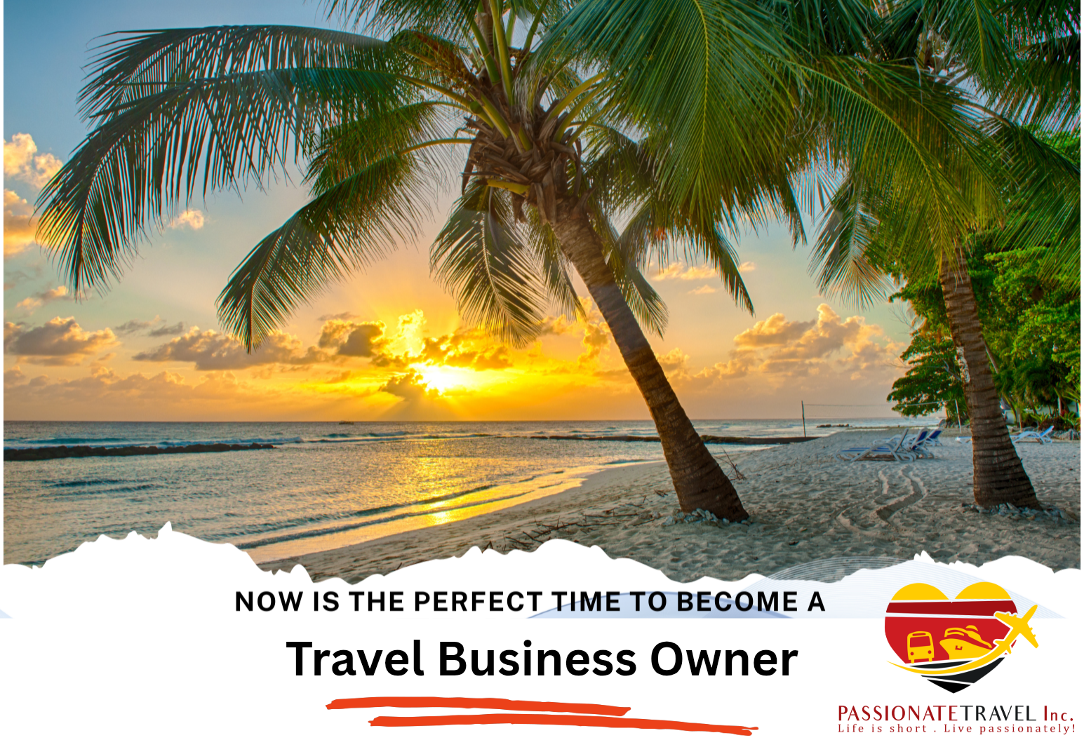 Now is the perfect time to become a travel business owner